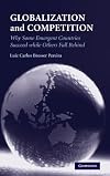 Globalization and Competition: Why Some Emergent Countries Succeed while Others Fall Behind