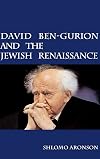 David Ben-Gurion and the Jewish Renaissance