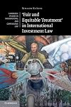 'Fair and Equitable Treatment' in International Investment Law