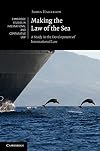 Making the Law of the Sea: A Study in the Development of International Law