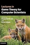 Lectures in Game Theory for Computer Scientists