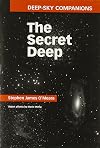 Deep-Sky Companions: The Secret Deep