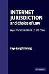 Internet Jurisdiction and Choice of Law: Legal Practices in the EU, US and China