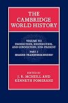 The Cambridge World History, Volume 7: Production, Destruction, and Connection, 1750-Present. Part 2: Shared Transformations