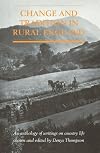 Change and Tradition in Rural England: An Anthology of Writings on Country Life