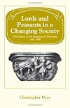 Lords and Peasants in a Changing Society: The Estates of the Bishopric of Worcester, 680-1540 (Past and Present Publications)