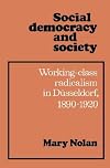 Social democracy and society : working-class radicalism in Düsseldorf, 1890-1920