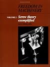 Freedom in Machinery: Volume 2, Screw Theory Exemplified