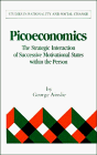 Picoeconomics: The Interaction of Successive Motivational States within the Person