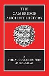 The Cambridge Ancient History, Vol. 10: The Augustan Empire, 43 B.C.–A.D. 69