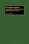 What gifts engender : social relations and politics in Mendi, Highland Papua New Guinea