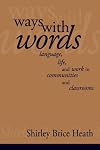 Ways with Words: Language, Life and Work in Communities and Classrooms