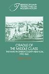 Cradle of the Middle Class: The Family in Oneida County, New York, 1790-1865