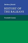 History of the Balkans, Vol. 2: Twentieth Century