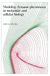 Modeling Dynamic Phenomena in Molecular and Cellular Biology