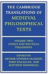 The Cambridge Translations of Medieval Philosophical Texts: Volume 2, Ethics and Political Philosophy