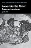 Arrian: Alexander the Great: Selections from Arrian (Translations from Greek and Roman Authors)