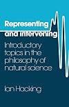 Representing and Intervening: Introductory Topics in the Philosophy of Natural Science