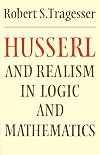 Husserl and Realism in Logic and Mathematics (Modern European Philosophy)