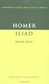 Homer: Iliad Book XXIV (Cambridge Greek and Latin Classics)