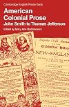 American Colonial Prose: John Smith to Thomas Jefferson