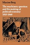 The Machinery Questions and the Making of Political Economy 1815-1848