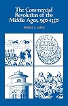 The Commercial Revolution of the Middle Ages, 950-1350