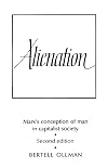 Alienation: Marx's Conception of Man in a Capitalist Society