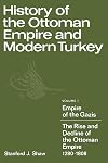 History of the Ottoman Empire and Modern Turkey: Volume 1, Empire of the Gazis: The Rise and Decline of the Ottoman Empire 1280-1808