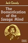 The Domestication of the Savage Mind
