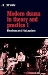 Modern Drama in Theory and Practice, Volume 1: Realism and Naturalism
