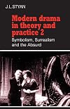 Modern Drama in Theory and Practice: Volume 2, Symbolism, Surrealism and the Absurd (Modern Drama in Theory & Practice)