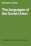 The Languages of the Soviet Union (Cambridge Language Surveys)
