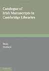 Catalogue of Irish manuscripts in Cambridge libraries