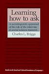 Learning How to Ask: A Sociolinguistic Appraisal of the Role of the Interview in Social Science Research