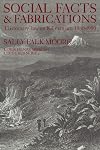 Social Facts and Fabrications: "Customary" Law on Kilimanjaro, 1880-1980 (Lewis Henry Morgan Lectures)