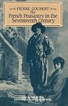 The French peasantry in the seventeenth century