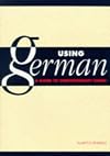 Using German: A Guide to Contemporary Usage
