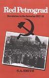 Red Petrograd: Revolution in the Factories, 1917-1918