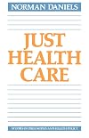 Just Health Care (Studies in Philosophy and Health Policy)