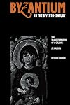 Byzantium in the Seventh Century: The Transformation of a Culture