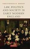 Law, Politics and Society in Early Modern England