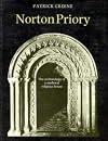 Norton Priory: The Archaeology of a Medieval Religious House