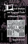 Local Markets and Regional Trade in Medieval Exeter