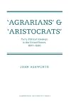 Agrarians and Aristocrats: Party Political Ideology in the United States, 1837–1846