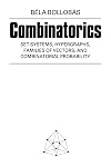 Combinatorics: Set Systems, Hypergraphs, Families of Vectors and Probabilistic Combinatorics