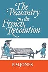 The Peasantry in the French Revolution