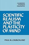 Scientific Realism and the Plasticity of Mind