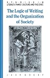The Logic of Writing and the Organization of Society (Studies in Literacy, the Family, Culture and the State)