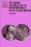 The Cavalier Parliament and the Reconstruction of the Old Regime, 1661-1667